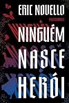 Ninguém Nasce Herói (Em Portuguese do Brasil)
