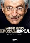 Democracia Tropical. Caderno de Um Aprendiz (Em Portugues do Brasil)