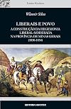 Liberais e povo : a construção da hegemonia liberal-moderada na província de Minas Gerais (1830 - 1834). -- ( Estudos históricos ; 72 )