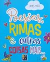 Poesias Rimas E Outras Coisas Mais (Portuguese Edition)