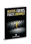 Muitos Líderes, Pouca Liderança
