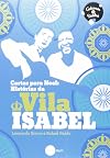 CADERNOS DE SAMBA CARTAS PARA NOEL HISTORIAS DA VILA ISABEL
