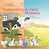 O Aniversario da vaca Mimosa (Em Portugues do Brasil)