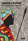 Aqualtune E As Historias Da Africa (Em Portuguese do Brasil)