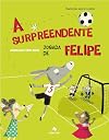 A surpreendente jogada de Felipe
