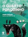 O quarto porquinho