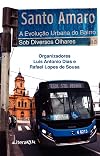 Santo Amaro : a evolução urbana do bairro sob diversos olhares