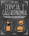Cerveja e Gastronomia (Em Portugues do Brasil)