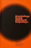 The Gulag Archipelago, 1918-1956: Parts I-VII (Complete)