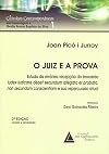 O juiz e a prova: estudo da errônea recepção do brocardo iudex iudicare debet secundum allegata et probata, non secundum conscientiam e sua repercussão atual
