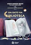 Um Rato na Biblioteca - Conforme Nova Ortografia