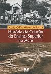 História da criação do ensino superior no Acre
