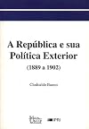 A república e sua política exterior (1889-1902)