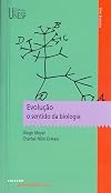 Evolução: o sentido da biologia (Portuguese Edition)