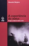 A experiência do status: roupa e moda na trama social