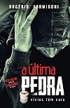 ultima Pedra, A: Vicios Tem Cura
