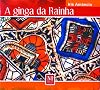 Ginga da Rainha, A