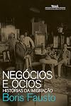 Negócios e ócios: Histórias da imigração (Portuguese Edition)