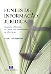 Fontes de Informação Jurídica. Conceitos e Técnicas de Leitura Para o Profissional da Informação
