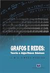 Grafos e Redes: Teoria e Algoritmos Básicos