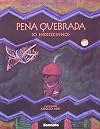 Pena quebrada: O indiozinho (Portuguese Edition)