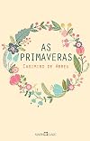 As Primaveras (Portuguese Edition)