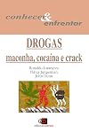 Drogas. Maconha, Cocaína e Crack