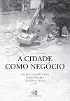 A Cidade Como Neg&oacute;cio (Em Portuguese do Brasil)
