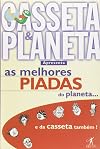 Melhores Piadas do Planeta e da Casseta Também!