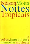Noites tropicais: Solos, improvisos e memórias musicais (Portuguese Edition)
