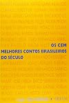 Os Cem Melhores Contos Brasileiros do Século