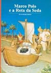 Marco Polo e A Rota da Seda (Em Portugues do Brasil)