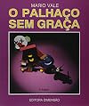 Palhaco Sem Graca, O