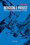 Bergson e Proust: sobre a representação da passagem do tempo