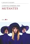 A divina comedia dos Mutantes (Colecao Ouvido musical)