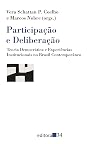 Participação e deliberação. Teoria democrática e experiências institucionais no Brasil contemporâneo