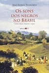 Sons Dos Negros No Brasil, Os