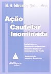 Ação cautelar inominada: inclui agravo, medidas cautelares nos recursos especiais e antecipação de tutela