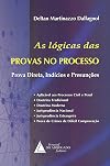 As lógicas das provas no processo: prova direta, indícios e presunções