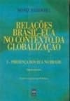 Relacoes Brasil-EUA no contexto da globalizacao (Portuguese Edition)