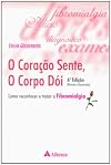 O Coraçao Sente, O Corpo Doi (Em Portuguese do Brasil)
