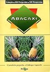 Abacaxi : o produtor pergunta, a Embrapa responde
