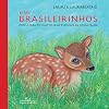 Bebês Brasileirinhos (Em Portuguese do Brasil)