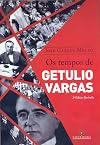 Os tempos de Getulio Vargas