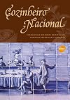 O Cozinheiro Nacional - Cole&ccedil;&atilde;o Das Melhores Receitas das Cozinhas Brasileira e Europ&eacute;ias
