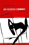 Nao Incentivem O Romance E Outros Ensaios