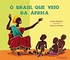 Brasil Que Veio Da Africa (Em Portuguese do Brasil)