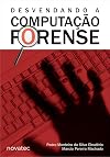Desvendando a Computa‹o Forense