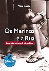 Meninos e a Rua: uma Interpretação à Psicanálise, Os