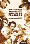 Pensadores Sociais e História da Educação (Em Portuguese do Brasil)